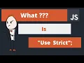 JavaScript - use strict what is Strict Mode