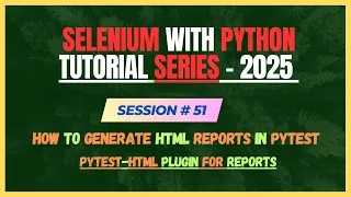 51 How to generate HTML report in PyTest pytest-html plugin Selenium - Python Tutorial