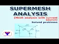 Supermesh analysis solved problem