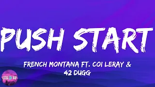 french montana ft coi leray u0026 42 dugg push start lyrics 