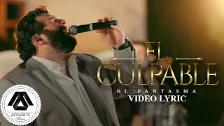 El Fantasma - El Culpable (Letra Oficial)