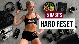 HARD RESET CHALLENGE - 5 habits to get back on track this fall!