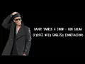 Download Lagu Daddy Yankee \u0026 Snow - Con Calma (Lyrics with English Translation)