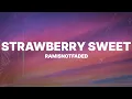 Lagu ramisnotfaded - STRAWBERRY SWEET (Lyrics)