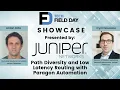 Juniper Networks Demonstrates Path Diversity and Low Latency Routing with Paragon Automation