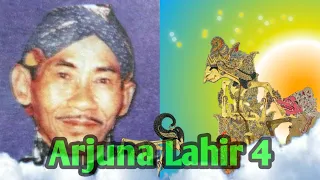 Download Wayang Kulit-Arjuna Lahir Part 4 : Ki Timbul Hadi Prayitno MP3