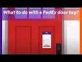What do I do with a FedEx door tag