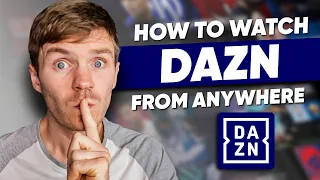 How to watch DAZN From Anywhere Best DAZN VPN Selection