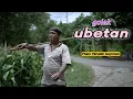 Download Lagu GOLEK UBETAN || EPS 30