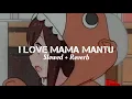 Download Lagu bulan sutena - i love mama mantu (slowed + reverb)