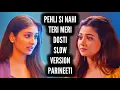 Download Lagu Pehli Si Nahi Teri Meri Dosti - Slow Version (Parineeti) Ep 891