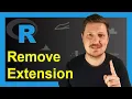 Remove Extension from File Name in R Example file - path