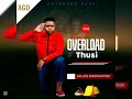 Lagu Overload Thusi - Unkulunkulu [official audio] feat. Shenge Wasehlalankosi 
