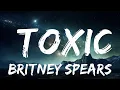 Britney Spears - Toxic (Lyrics)  |  30 Mins. Top Vibe music