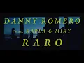 Danny Romero, Kapla y Miky - Raro (Video Oficial)