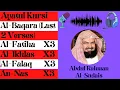 Download Lagu Abdul Rahman Al Sudais || Ayatul Kursi, Amanar Rasul , Al-Fatiha, Al-Ikhlas , Al-Falaq , An-Nas
