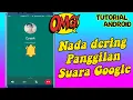 Download Lagu Cara membuat nada dering suara google tanpa aplikasi tambahan || trik android