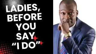 ladies before you say i do apostle joshua selman