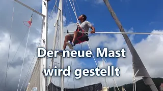 Ep 19: Der neue Mast wird gestellt