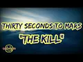 Download Lagu Thirty Seconds To Mars - The Kill (Lyrics)