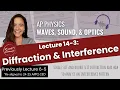 AP Physics 2 Lecture 14-3 Diffraction and Interference