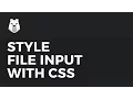 How to style HTML file input with CSS
