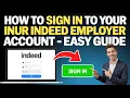 How to Sign In to Your Indeed Employer Account - Easy Guide
