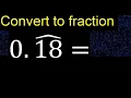 Convert 0 18 to a fraction Convert repeating decimal to a fraction recurring decimals 0 18
