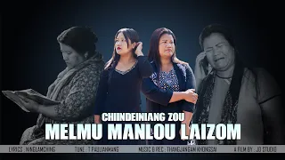 MELMU MANLOU LAIZOM CHIINDEINIANG ZOU Official Music Video  MELMU MANLOU LAIZOM CHIINDEINIANG ZOU Official Music Video