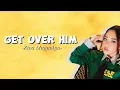 Ziva Magnolya - Get Over Him | Lirik lagu