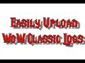 How to Easily Upload Warcraft Classic Logs