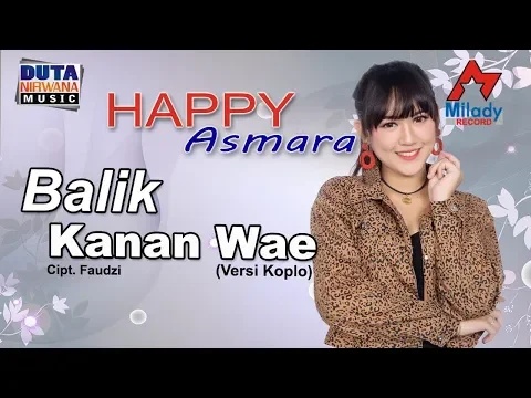 Download MP3 Happy Asmara - Balik Kanan Wae | Dangdut [OFFICIAL]