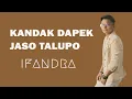 Download Lagu IFANDRA - KANDAK DAPEK JASO TALUPO [OFFICIAL MUSIC LYRIC] LAGU  MINANG TERBARU 2020