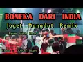 Download Lagu JOGET DANGDUT REMIX - BONEKA CANTIK DARI INDIA - Narto Uack Rmxr