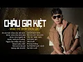 Download Lagu Châu Gia Kiệt - Tuyển Chọn Các Bài Hát Hay Nhất 8X9X Đặc Biệt Yêu Thích Nhất