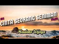 Download Lagu CINTA SEORANG SENIMAN - MAULANA WIJAYA | lirik lagu