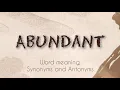 Abundant Meaning Synonyms Antonyms