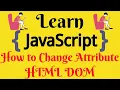 JavaScript Lecture - 71 How to Change Attribute HTML DOM