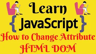 JavaScript Lecture - 71 How to Change Attribute HTML DOM