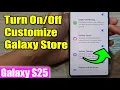 Galaxy Ultra How to Turn Customize Galaxy Store
