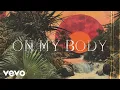 Download Lagu Tyla, Becky G - On My Body (Official Lyric Video)