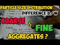 size of aggregates Course aggregate fine aggregates silt sand clay