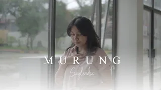 Download MURUNG - SAYLENDRA ( Official Music Video ) MP3