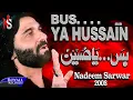 Download Lagu Nadeem Sarwar - Buss Ya Hussain (2008)