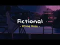 Lagu Fictional - Khloe Rose ( Slowed Reverb - Lyrics )