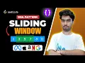 Sliding Window Pattern Explained DSA for Beginners LeetCode Sliding Window Tutorial in Hinglish