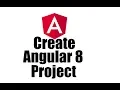 Angular 8 Create Angular 8 project