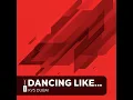 Dancing Like…