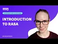 Lagu Conversational AI with Rasa: Introduction to Rasa