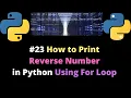 How to Print Reverse Number in Python Using For Loop in Hindi for Beginners